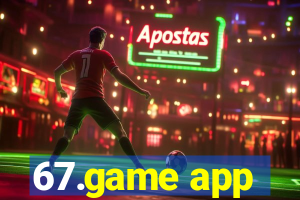 67.game app